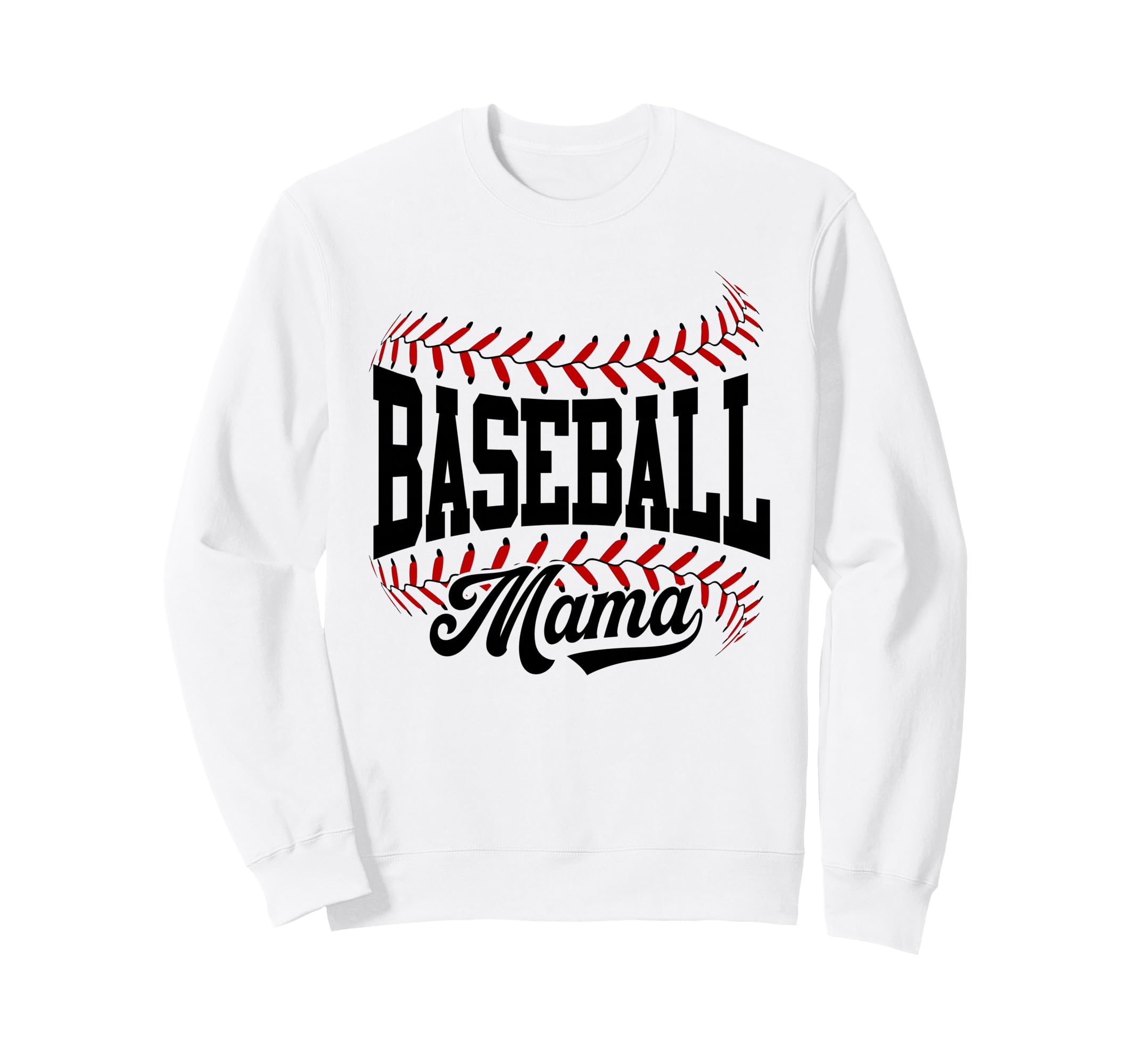 Baseball Mama Baseball Mom Sweatshirt - Casual Everyday Wear Men Women - T-Shirt, Sweatshirt, Hoodie