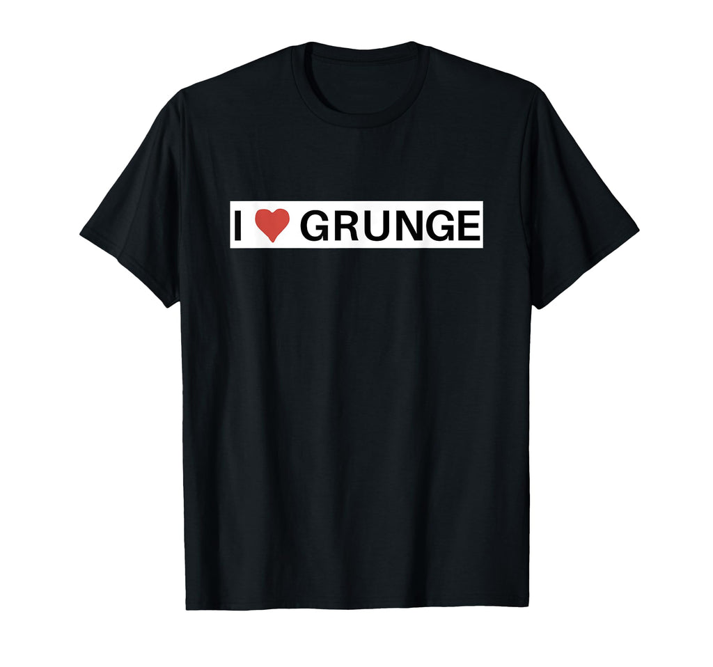 I Love Grunge Music T-Shirt - Fun Novelty Design Unisex - T-Shirt, Sweatshirt, Hoodie