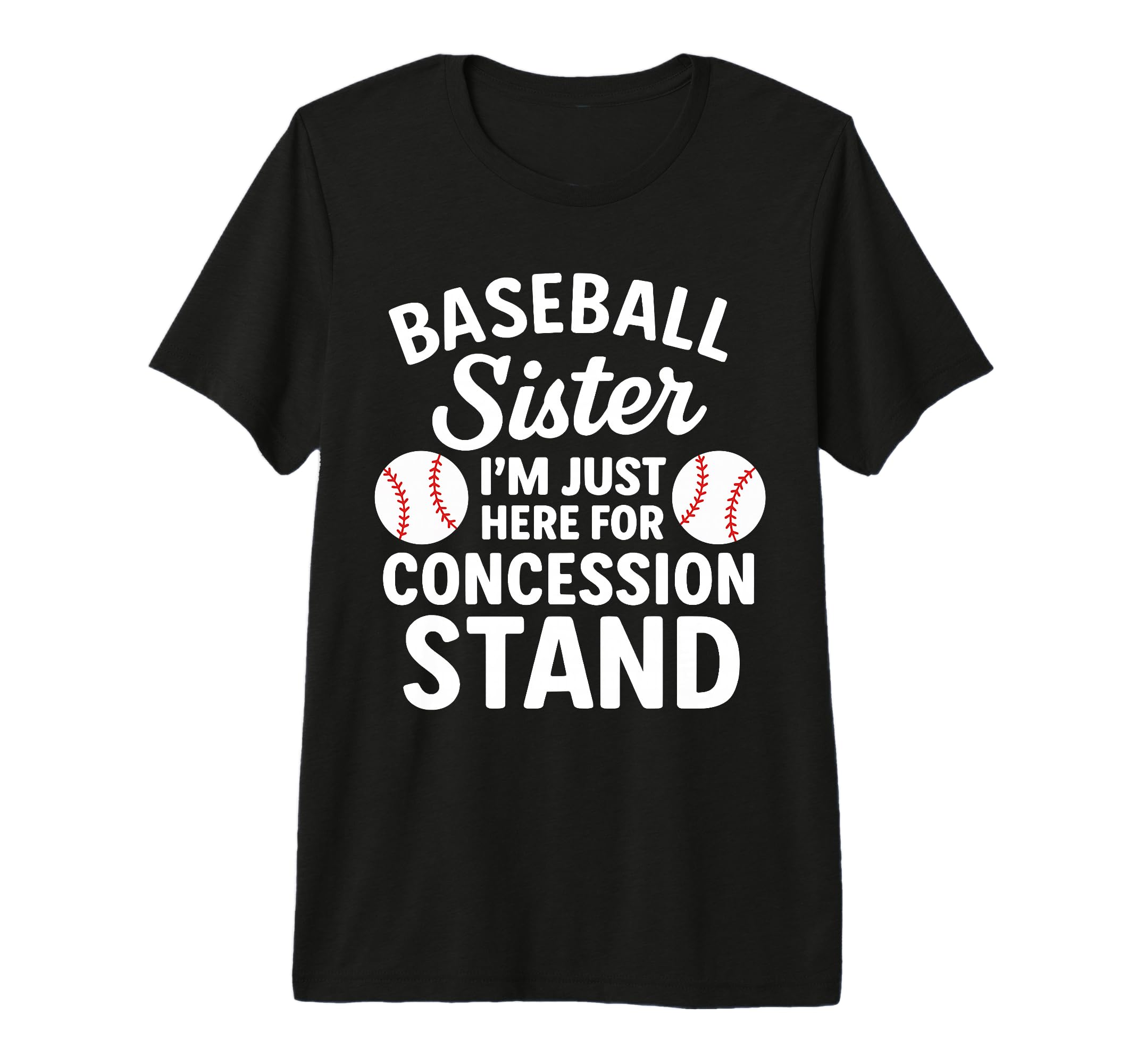 Baseball Sister Im Just Here T-Shirt - Trendy Graphic for Adults - T-Shirt, Sweatshirt, Hoodie