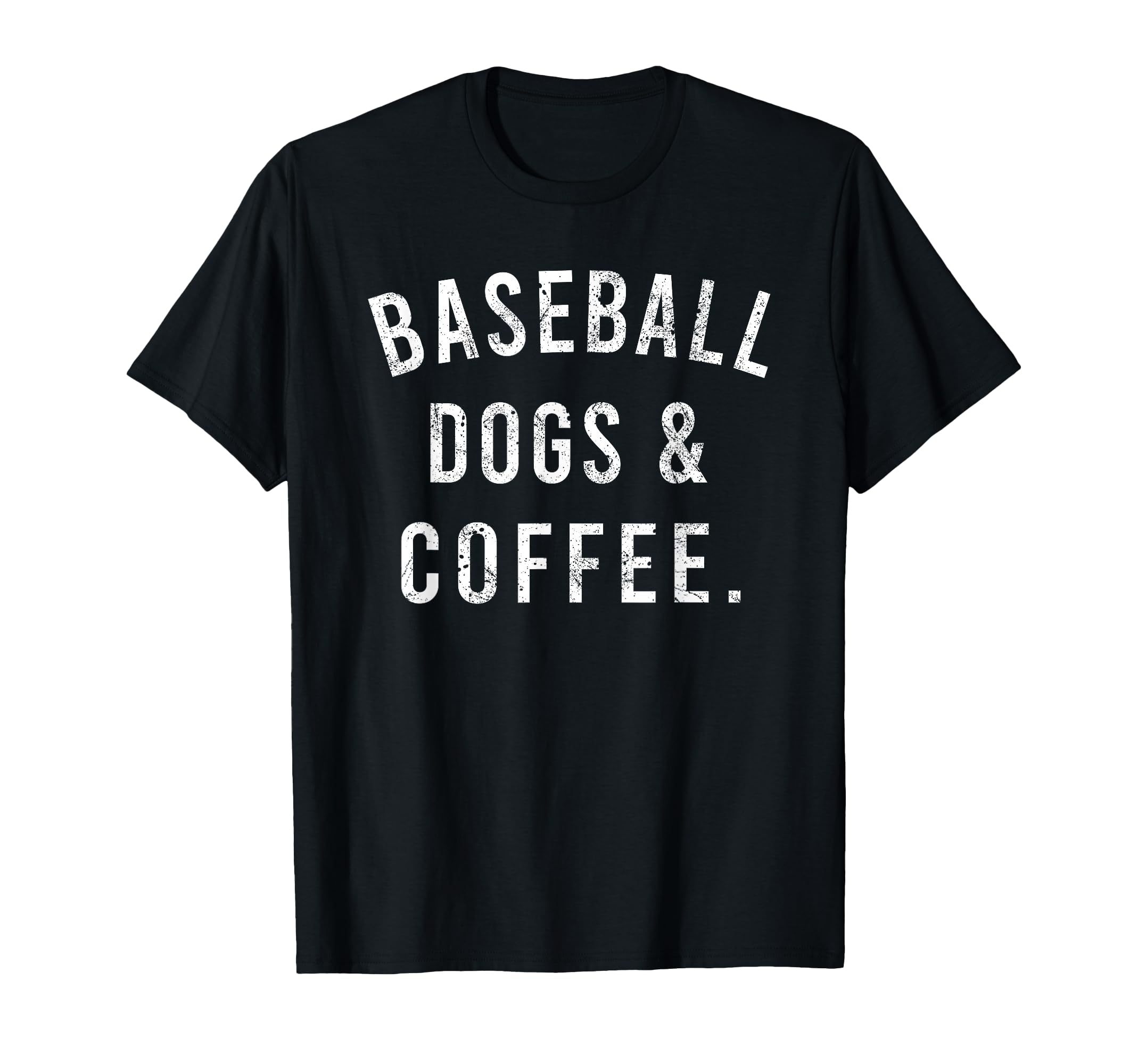 Baseball Dogs And Coffee Funny T-Shirt - Trendy Graphic for Adults - T-Shirt, Sweatshirt, Hoodie