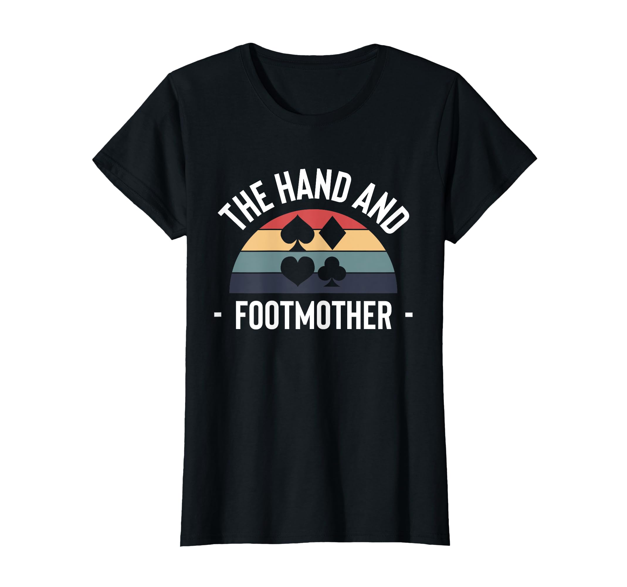 Hand And Foot Card Game Mothers Day Mom T-Shirt - Custom Art Print Unisex - T-Shirt, Sweatshirt, Hoodie