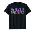 My Peace Is Priceless Mental Health T-Shirt - Graphic Print Men Women - T-Shirt, Sweatshirt, Hoodie