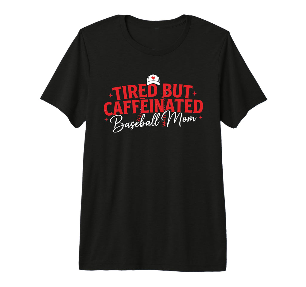 Trendy Tired Baseball Mom Funny Mom T-Shirt - Graphic Print Men Women - T-Shirt, Sweatshirt, Hoodie