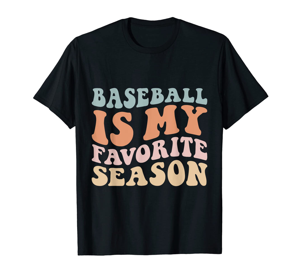 Groovy Baseball Is My Favorite Season T-Shirt - Novelty Apparel Unisex - T-Shirt, Sweatshirt, Hoodie