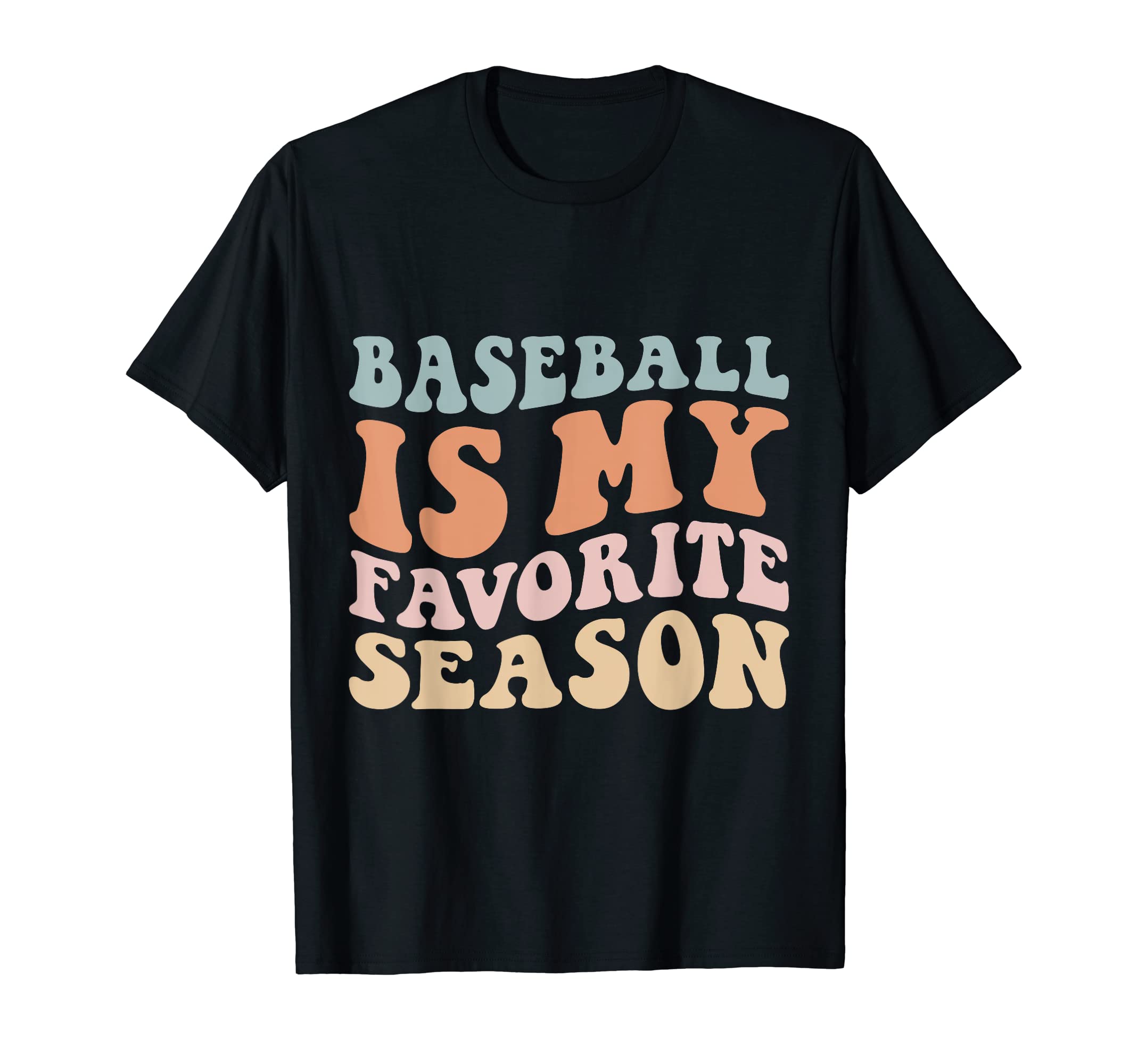 Groovy Baseball Is My Favorite Season T-Shirt - Novelty Apparel Unisex - T-Shirt, Sweatshirt, Hoodie