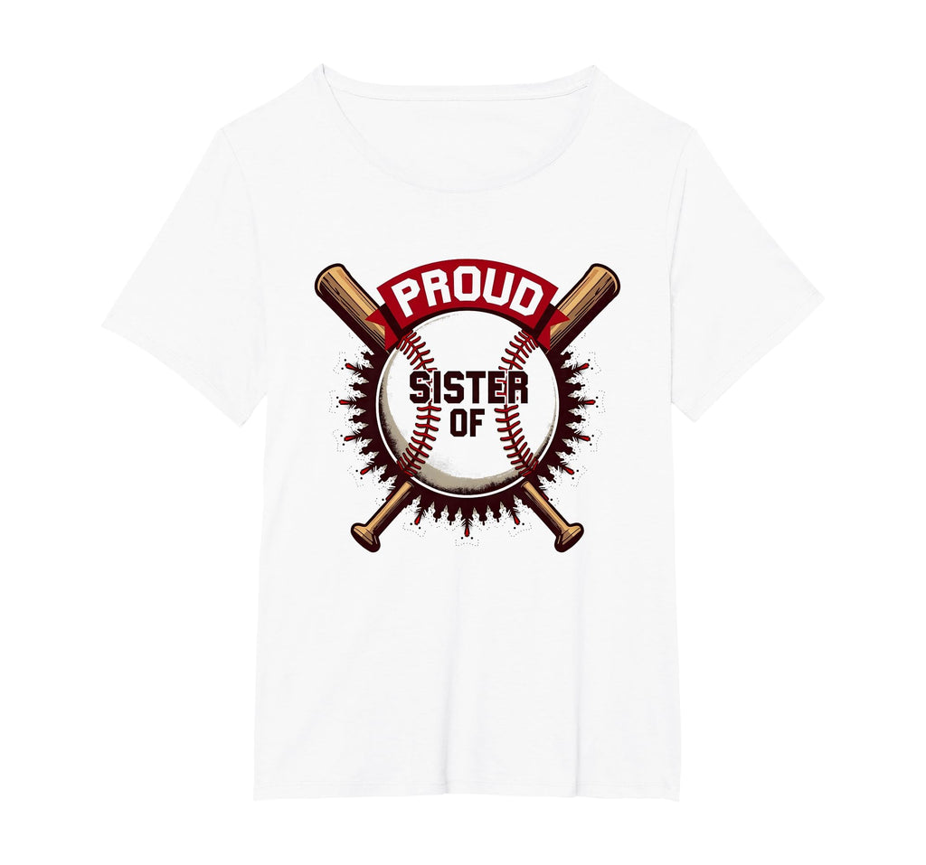 Proud Baseball Sister Supporter T-Shirt - Casual Everyday Wear Unisex - T-Shirt, Sweatshirt, Hoodie