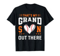 Thats My Grandson Out There Baseball T-Shirt - Fun Novelty Design Unisex - T-Shirt, Sweatshirt, Hoodie