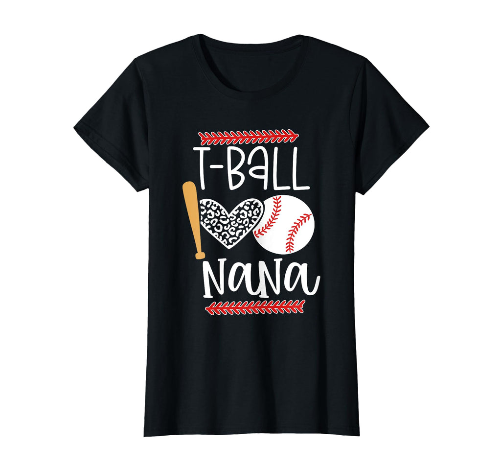 T Ball Nana Baseball Grandma Gift T-Shirt - Streetwear Style Men Women - T-Shirt, Sweatshirt, Hoodie