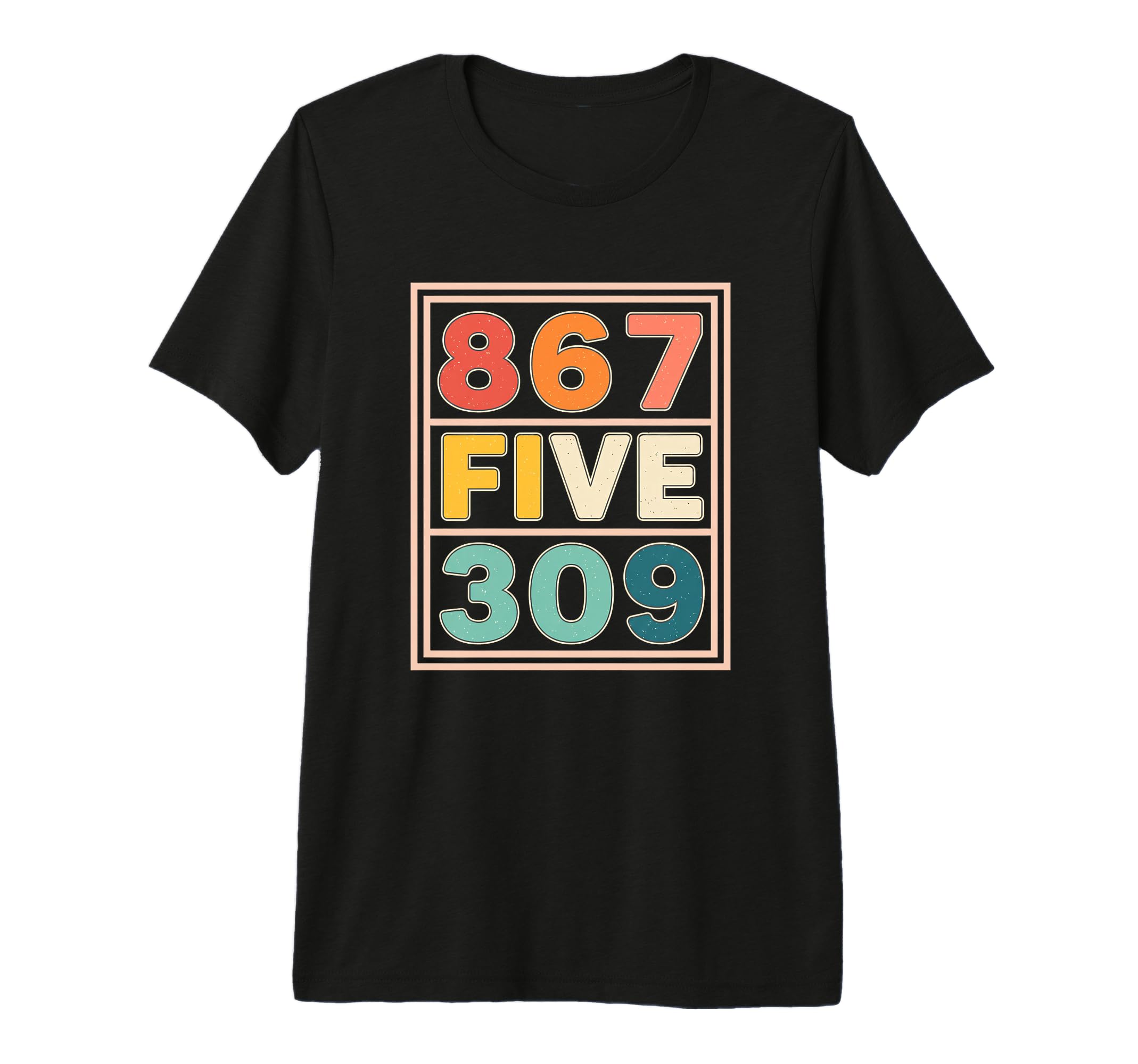 867 Five 309 Numbers 80S 90S Tri T-Shirt - Fun Novelty Design Men Women - T-Shirt, Sweatshirt, Hoodie