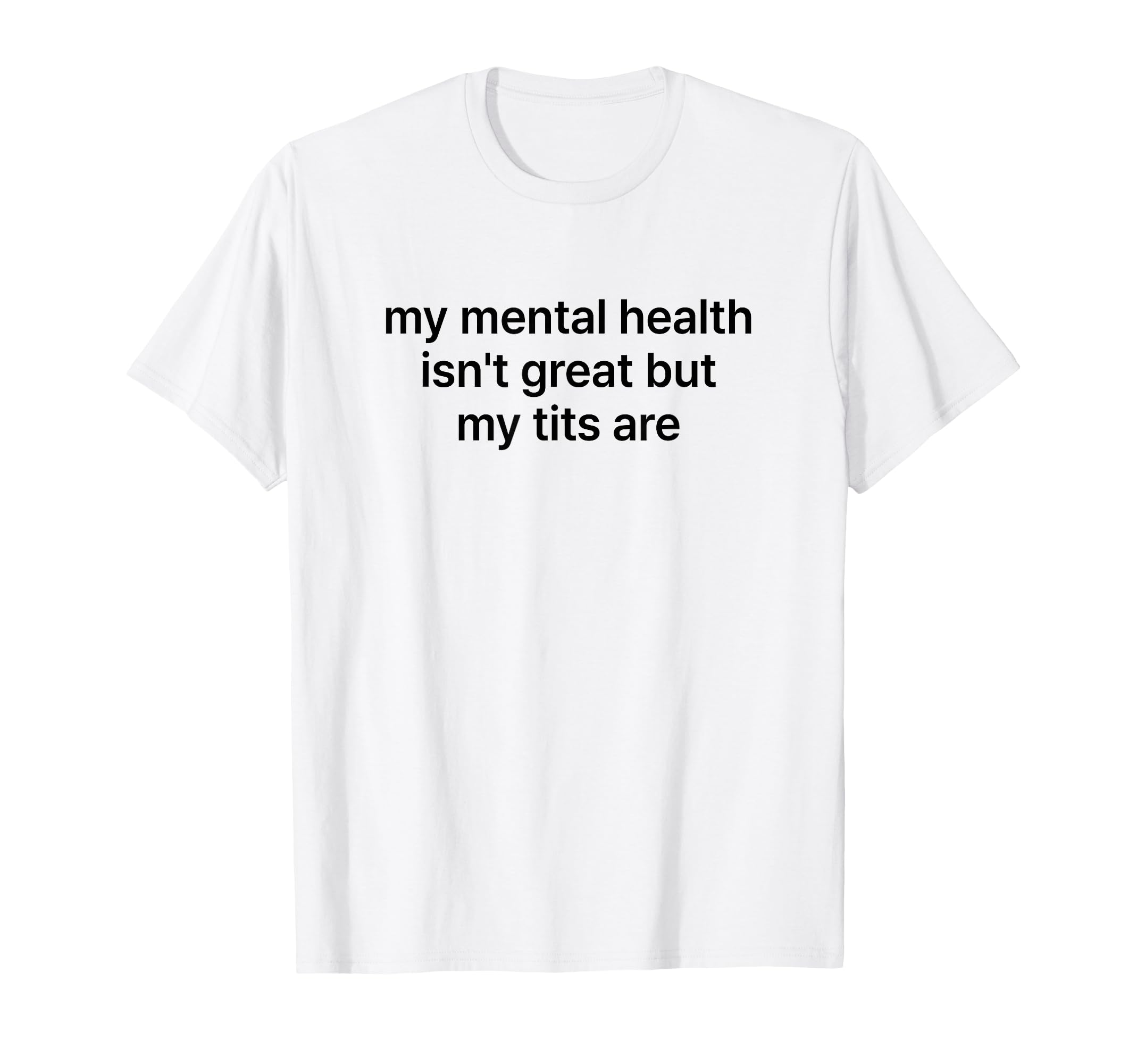 My Mental Health Isnt Great But My T-Shirt - Custom Art Print Men Women - T-Shirt, Sweatshirt, Hoodie