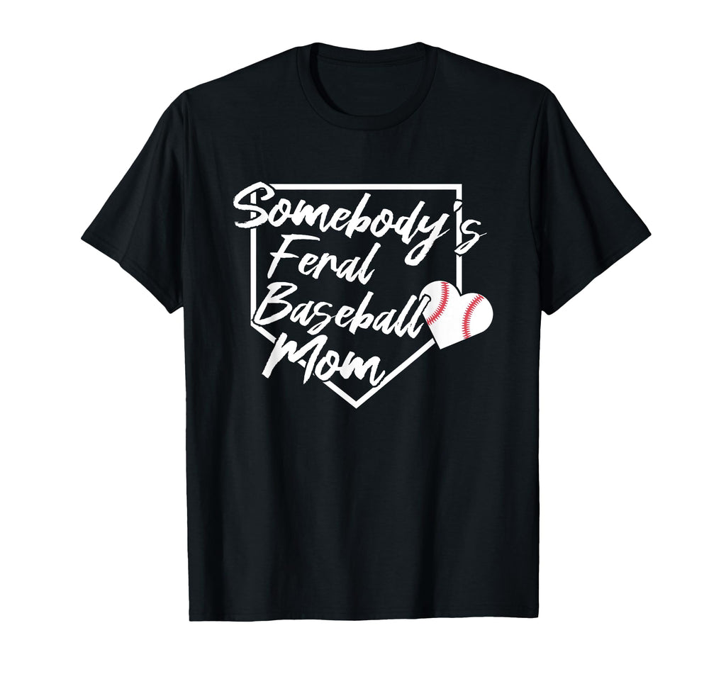 Somebodys Feral Baseball Mom T-Shirt - Aesthetic Graphic Men Women - T-Shirt, Sweatshirt, Hoodie