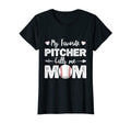 Womens My Favorite Pitcher Calls Me Mom T-Shirt - Minimalist Print Unisex - T-Shirt, Sweatshirt, Hoodie