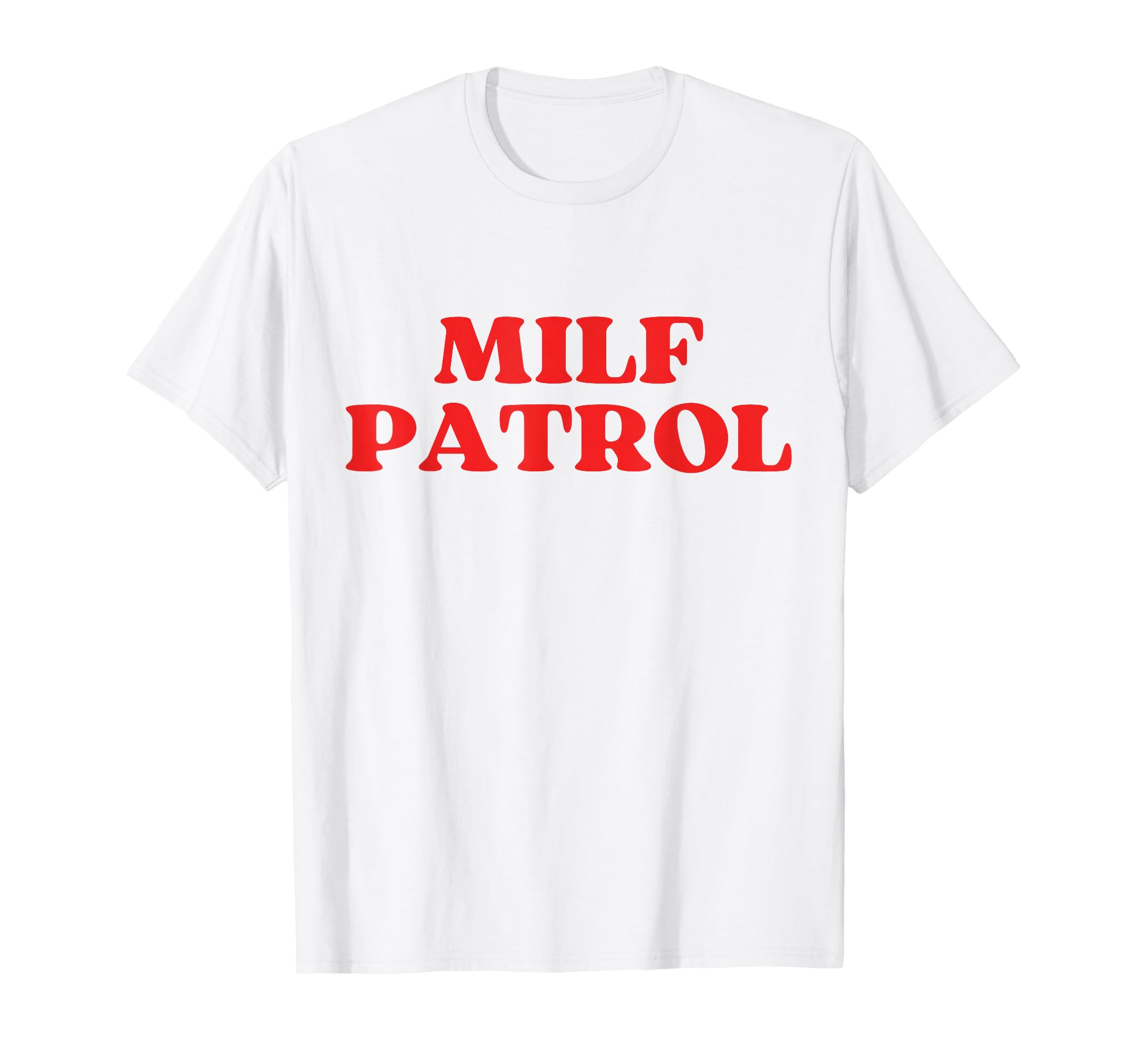 Milf Patrol Y2K Aesthetic T-Shirt - Trendy Graphic Unisex - T-Shirt, Sweatshirt, Hoodie