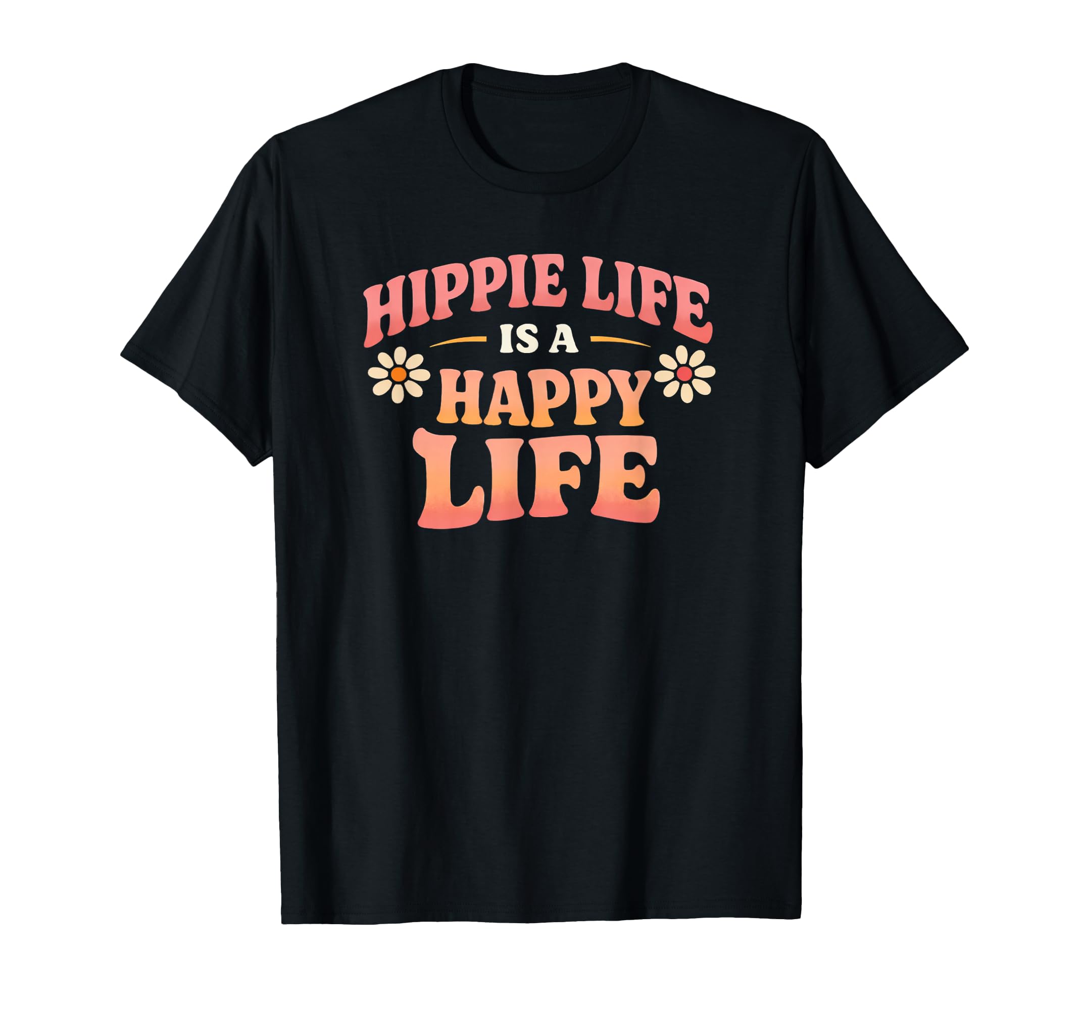 Hippie Life Is Happy Life Boho T-Shirt - Casual Everyday Wear for Adults - T-Shirt, Sweatshirt, Hoodie