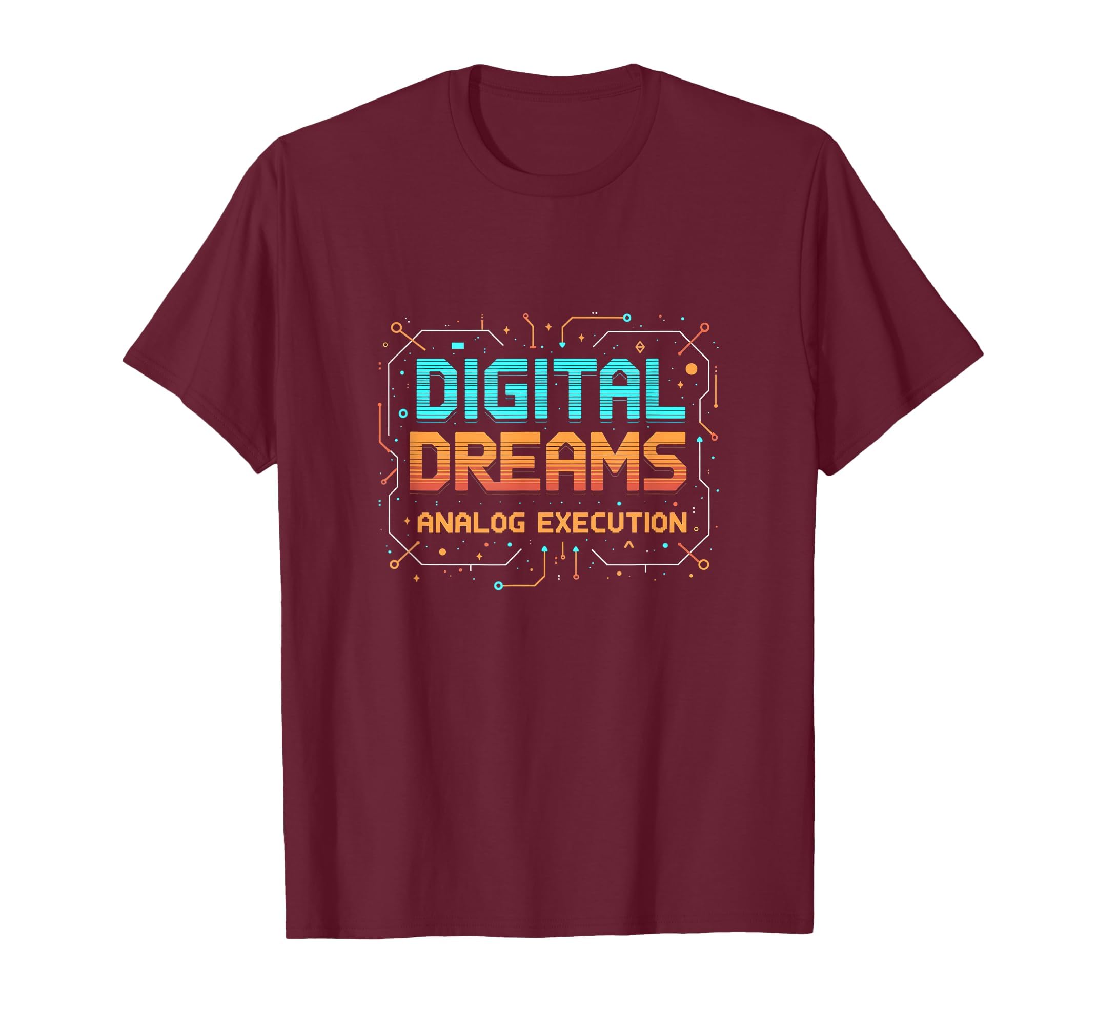 Digital Dreams Analog Execution Y2K T-Shirt - Novelty Apparel Unisex - T-Shirt, Sweatshirt, Hoodie
