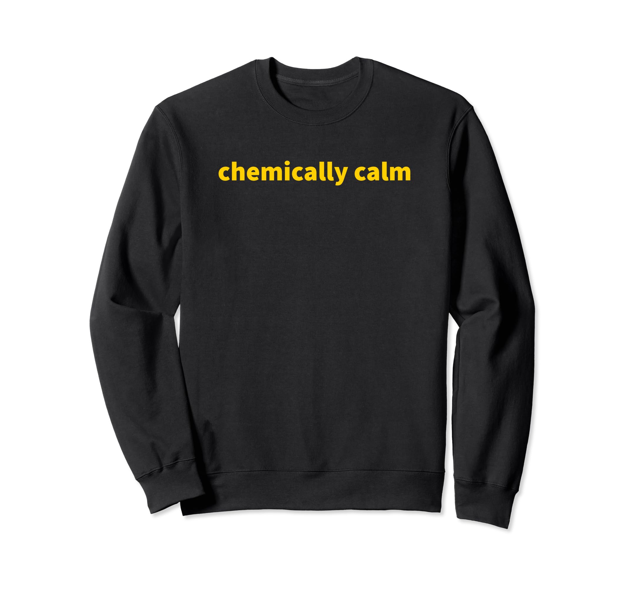 Chemically Calm Y2K Aesthetic Sweatshirt - Unique Graphic for Adults - T-Shirt, Sweatshirt, Hoodie