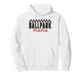 Ballpark Mama Softball Baseball Mom Hoodie - Minimalist Print for Adults - T-Shirt, Sweatshirt, Hoodie