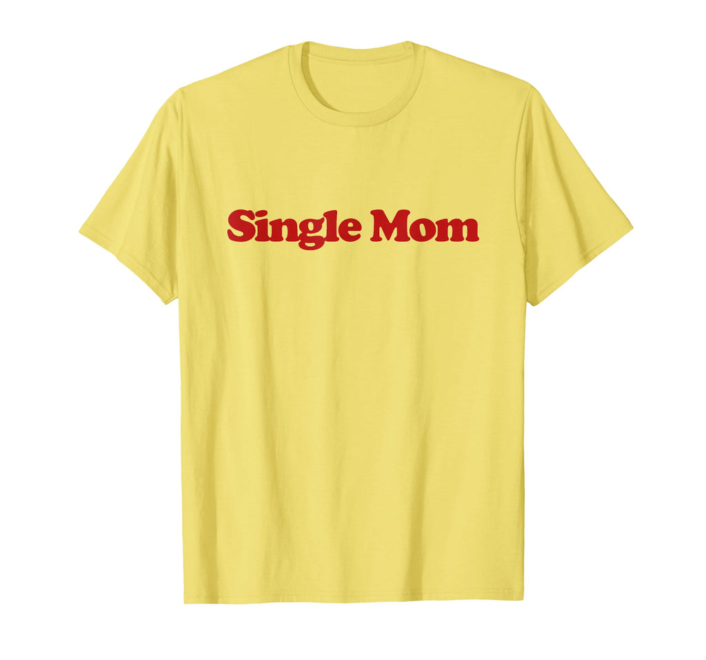 Single Mom Y2K Aesthetic Trendy T-Shirt - Unique Graphic Men Women - T-Shirt, Sweatshirt, Hoodie