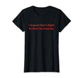 I Support Mans Right To Stfu Funny T-Shirt - Novelty Apparel Men Women - T-Shirt, Sweatshirt, Hoodie