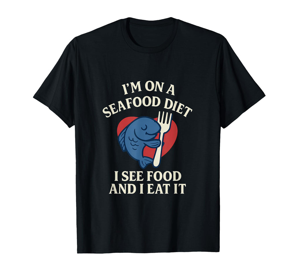 Seafood Diet Meme Food Diner Font T-Shirt - Minimalist Print Men Women - T-Shirt, Sweatshirt, Hoodie