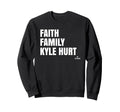 Faith Family Kyle Hurt Prospect Sweatshirt - Fun Novelty Design Men Women - T-Shirt, Sweatshirt, Hoodie