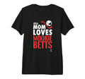 Mookie Betts This Mom Loves Tri Blend T-Shirt - Minimalist Print Men Women - T-Shirt, Sweatshirt, Hoodie