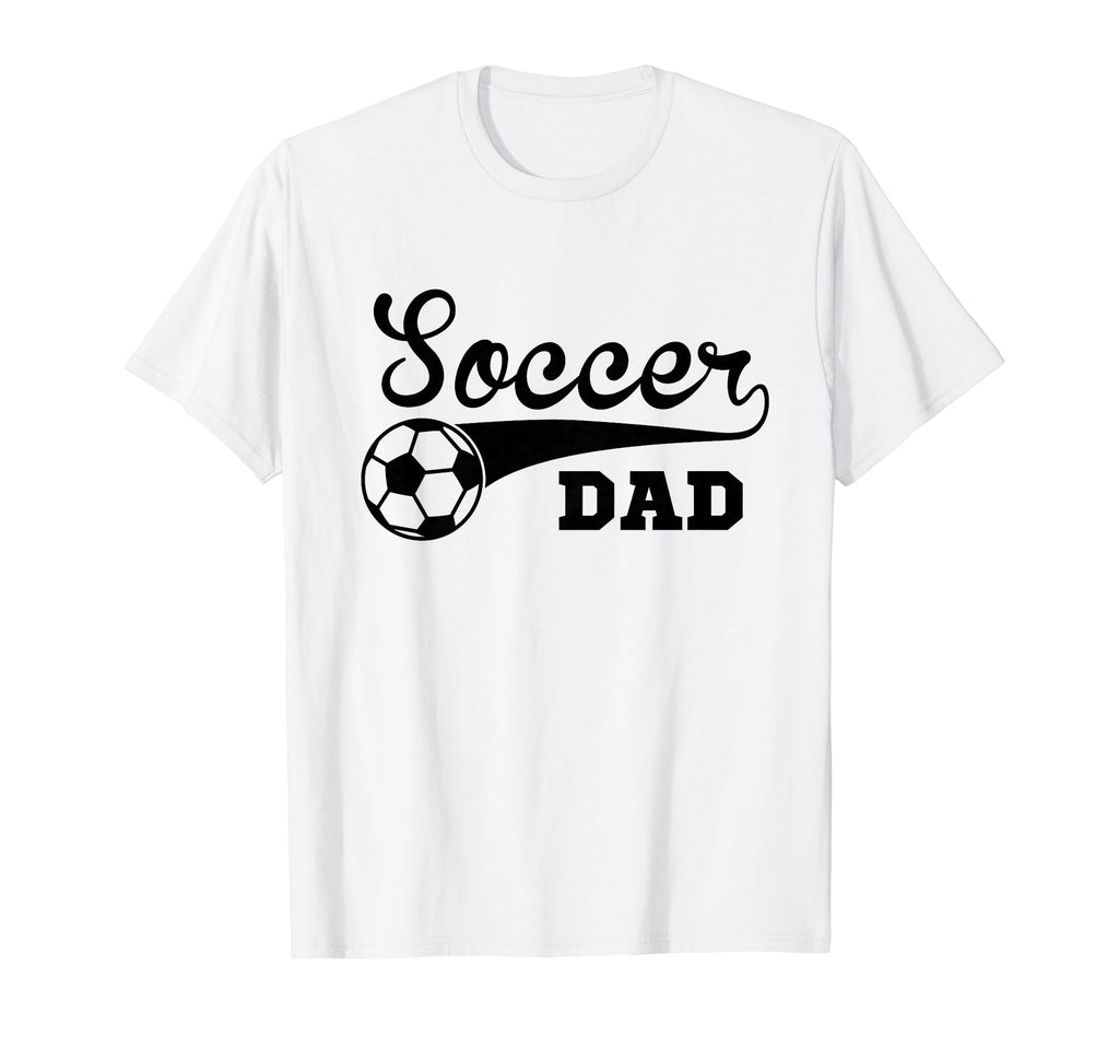 Soccer Dad Happy Fathers Day Wife T-Shirt - Novelty Apparel Men Women - T-Shirt, Sweatshirt, Hoodie