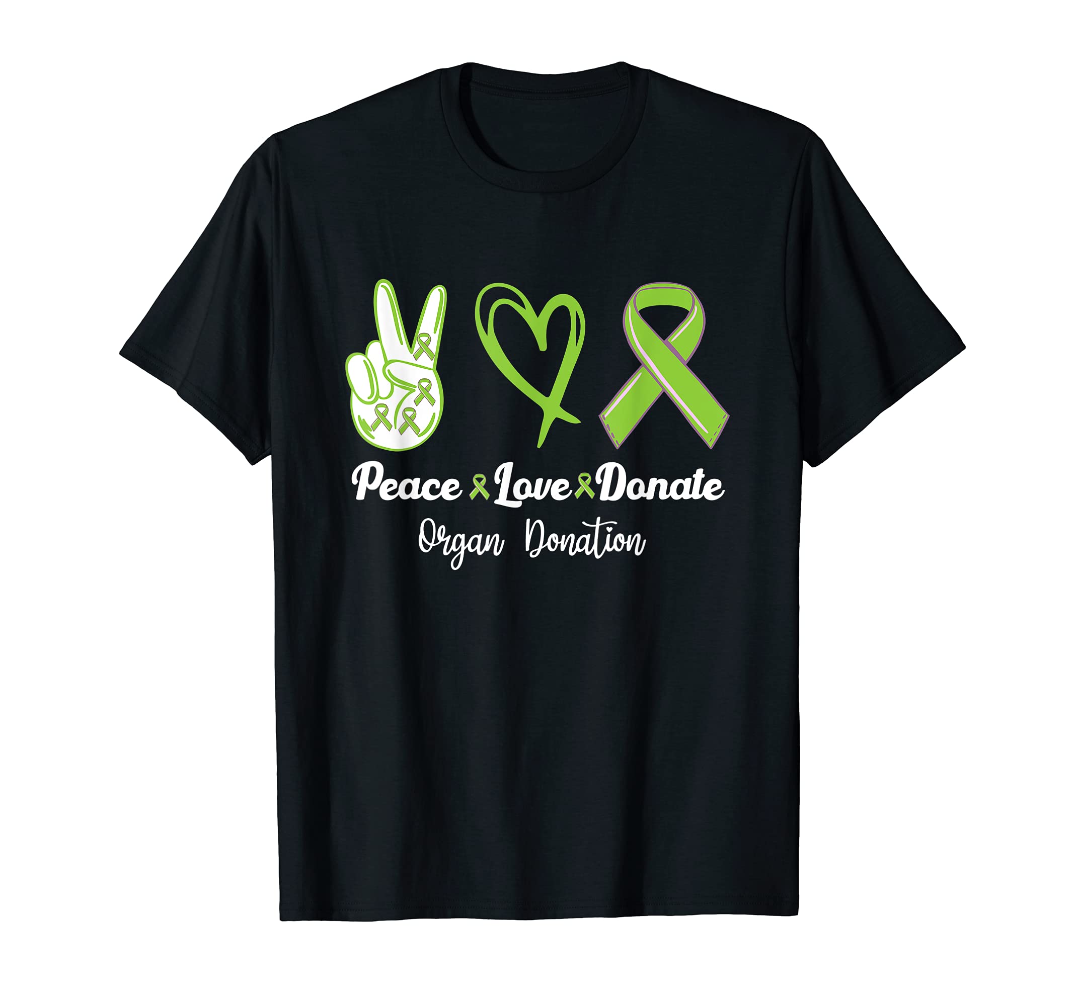Organ Donation Peace Love Donate T-Shirt - Novelty Apparel for Adults - T-Shirt, Sweatshirt, Hoodie