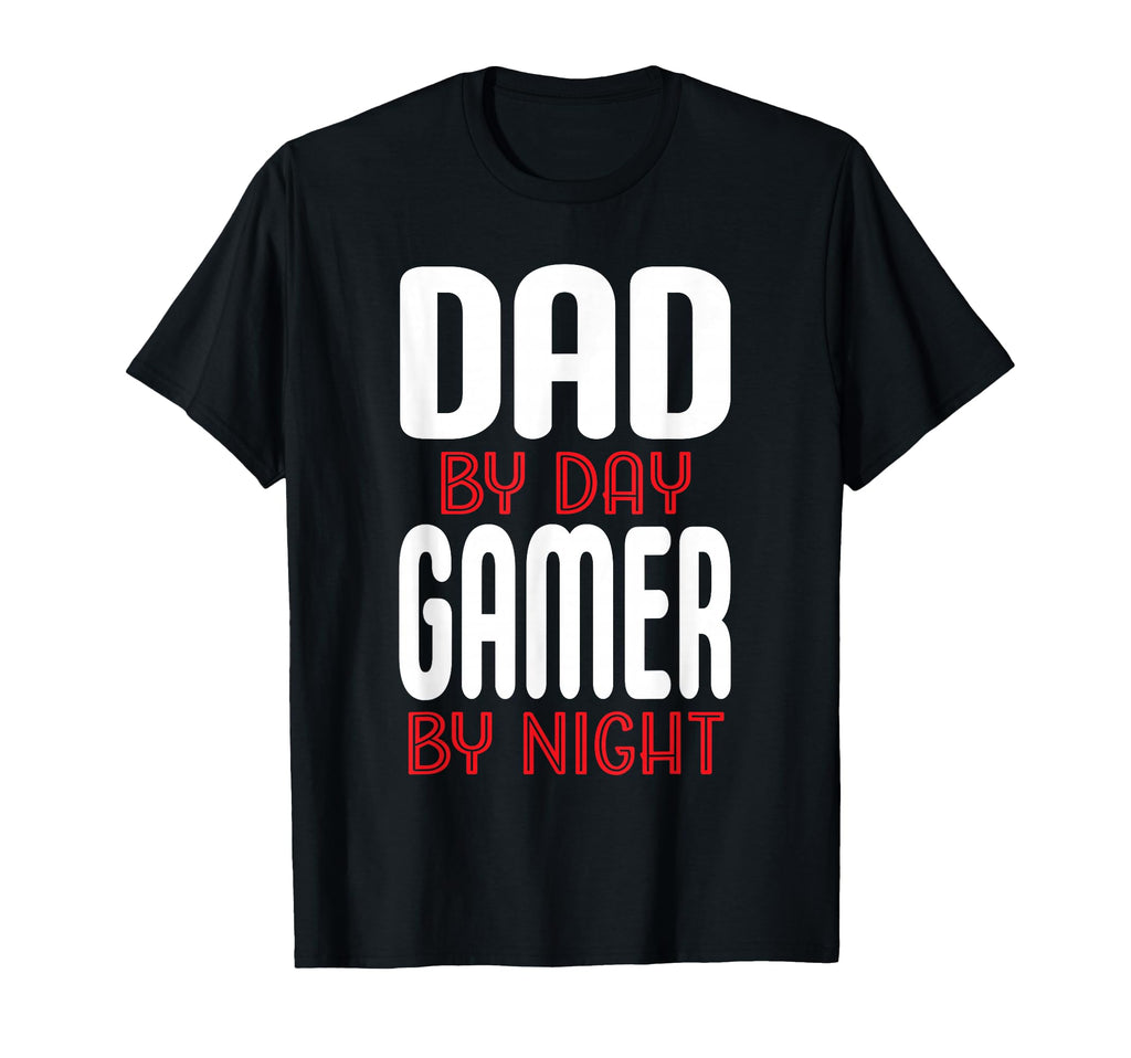 Dad Day Gamer Night Gamer Father Husband T-Shirt - Graphic Print Men Women - T-Shirt, Sweatshirt, Hoodie