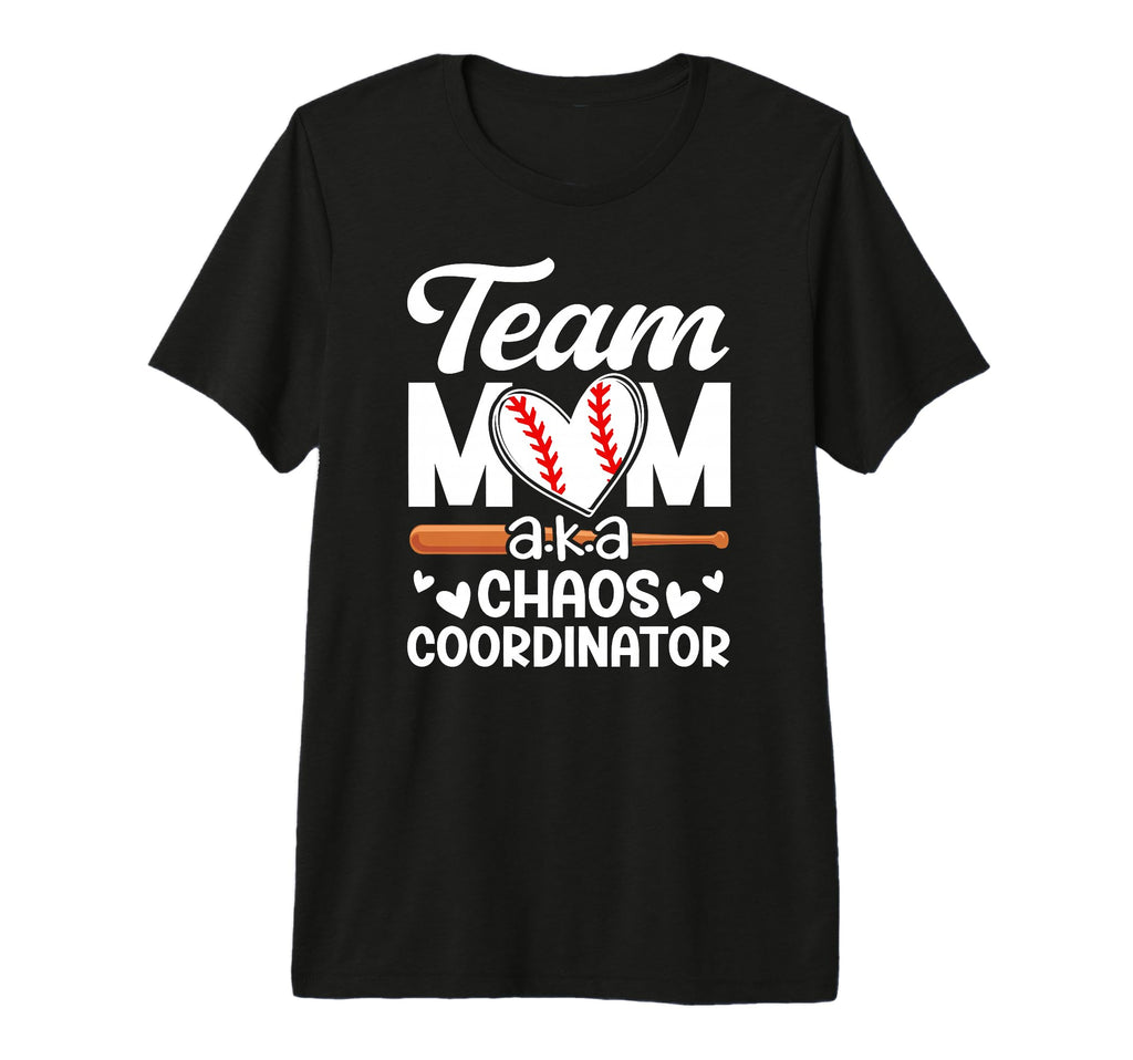 Baseball Team Mom Chaos Coordinator T-Shirt - Custom Art Print Unisex - T-Shirt, Sweatshirt, Hoodie