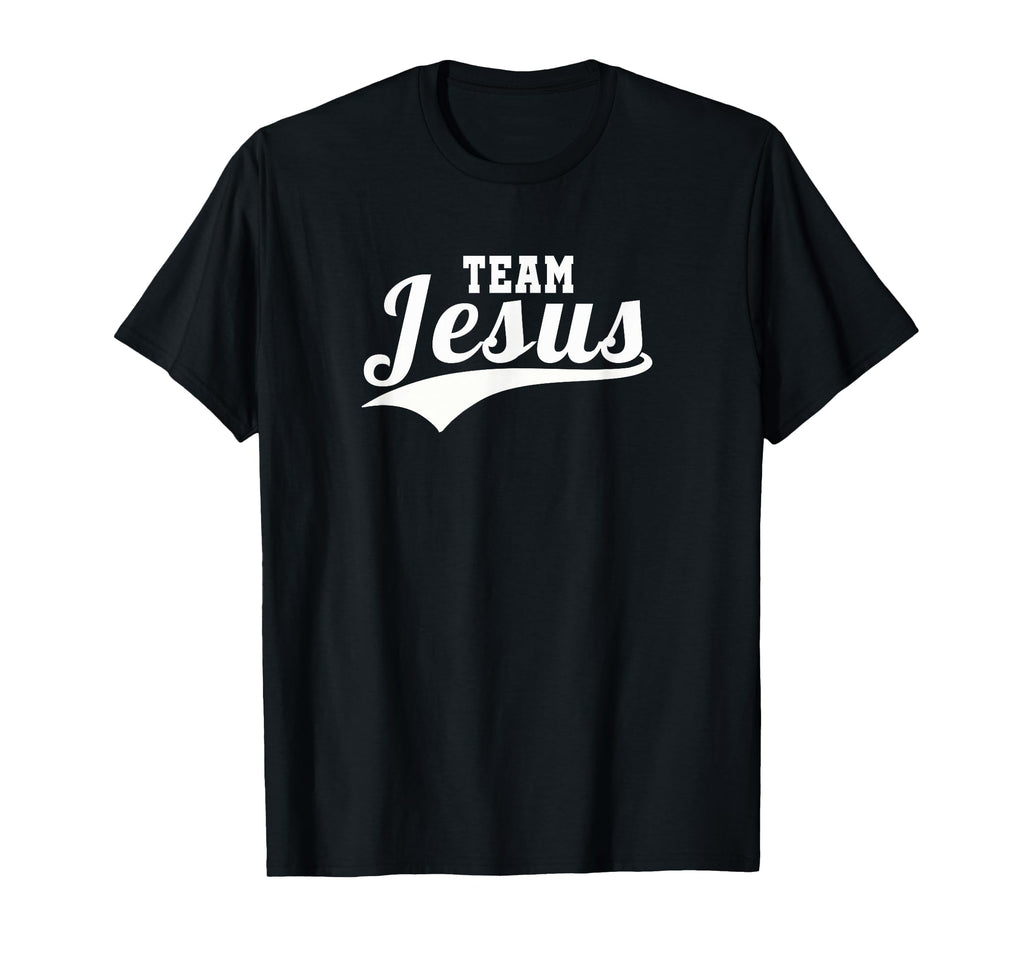 Team Jesus Christian T-Shirt - Graphic Print Unisex - T-Shirt, Sweatshirt, Hoodie