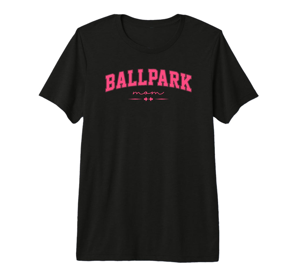 Ballpark Mom Baseball And Softball T-Shirt - Fun Novelty Design Unisex - T-Shirt, Sweatshirt, Hoodie