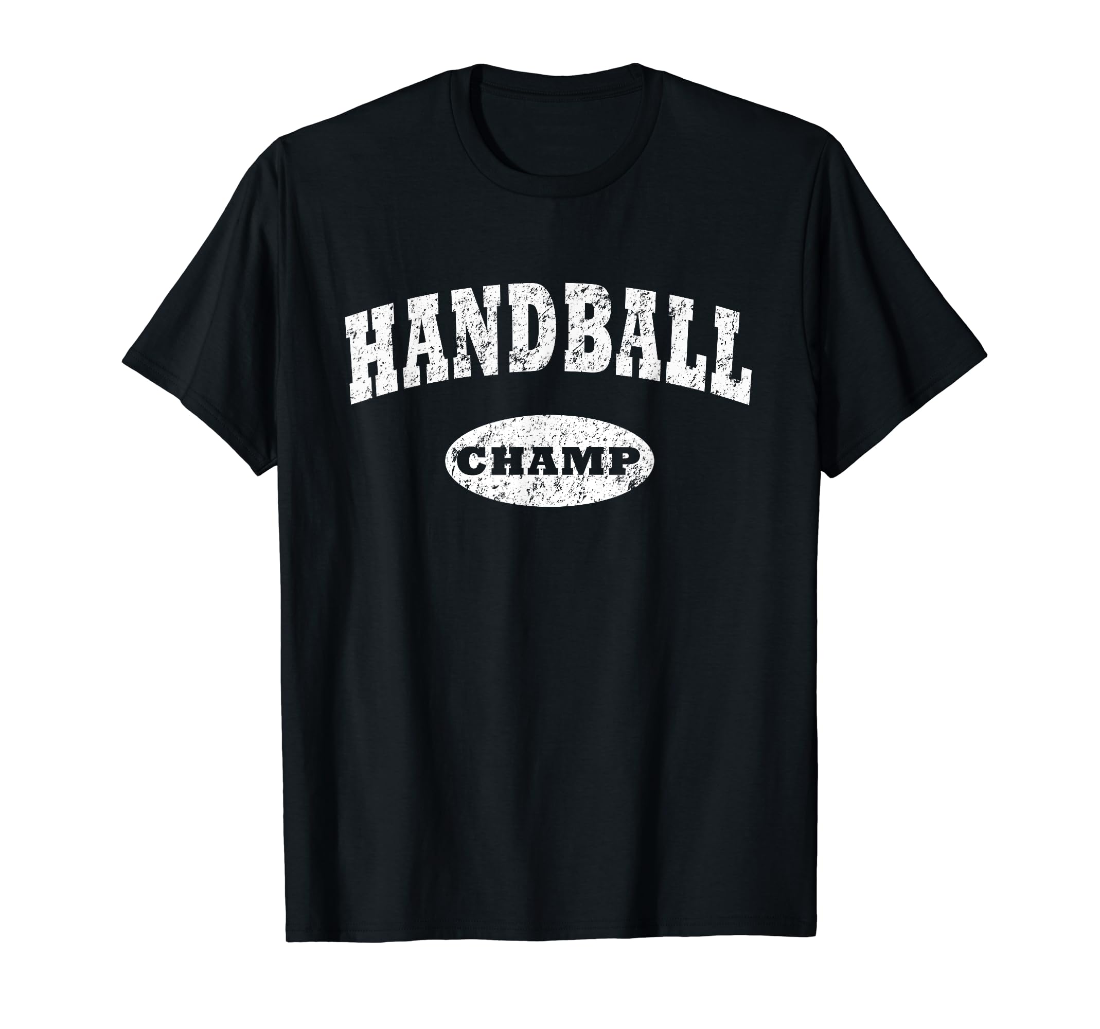 Handball Champ Distressed Grunge T-Shirt - Fun Novelty Design for Adults - T-Shirt, Sweatshirt, Hoodie