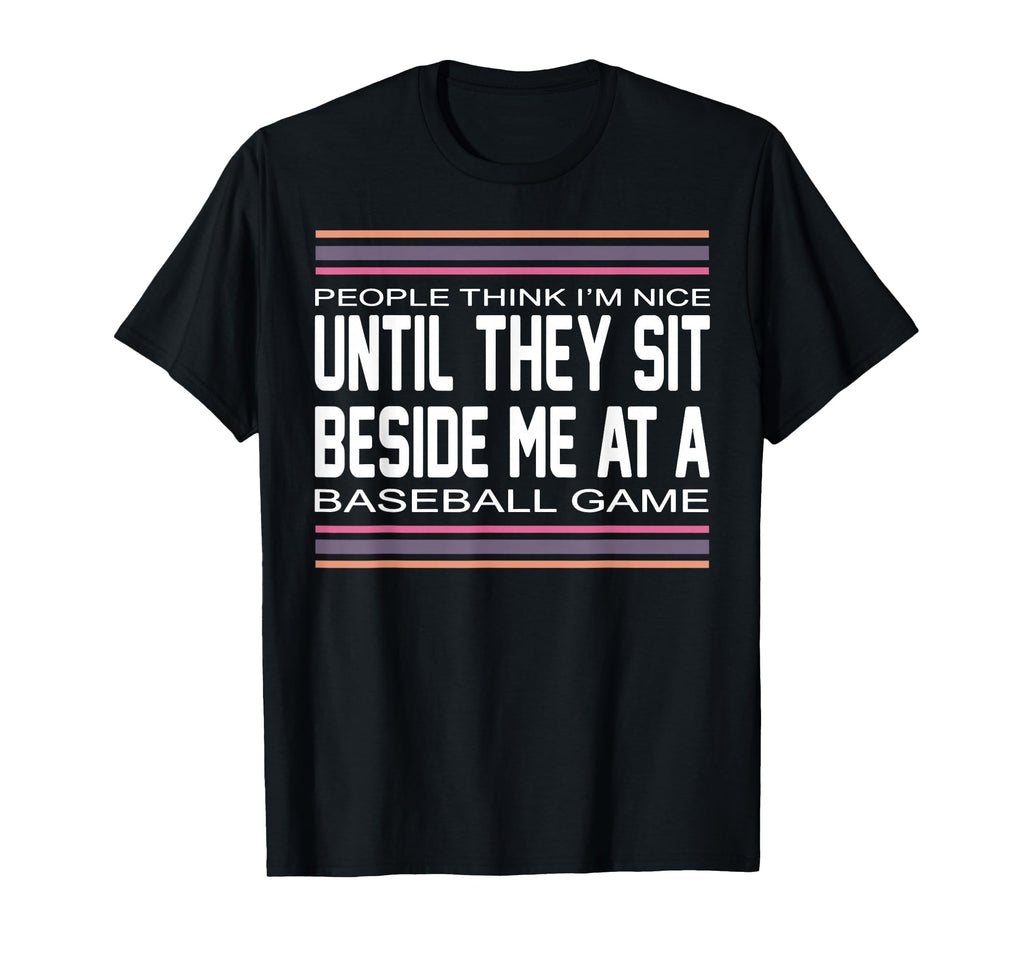 People Think Im Nice Until They Sit T-Shirt - Novelty Apparel Men Women - T-Shirt, Sweatshirt, Hoodie