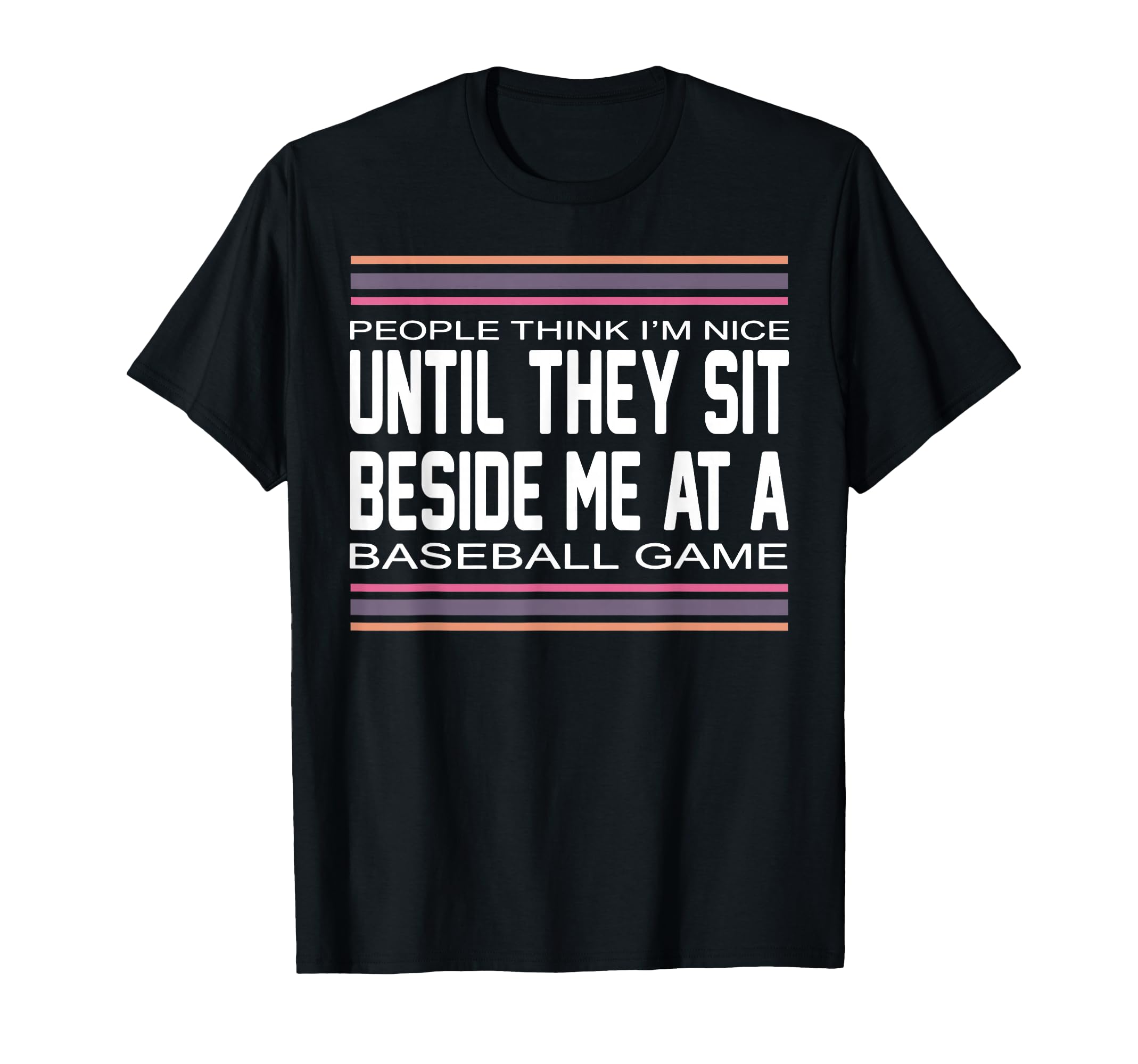 People Think Im Nice Until They Sit T-Shirt - Novelty Apparel Men Women - T-Shirt, Sweatshirt, Hoodie