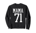 Number 71 Mama Biggest Fan Spirit Sweatshirt - Novelty Apparel for Adults - T-Shirt, Sweatshirt, Hoodie