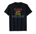 Turn Up Volume 70S Striped T-Shirt - Fun Novelty Design for Adults - T-Shirt, Sweatshirt, Hoodie