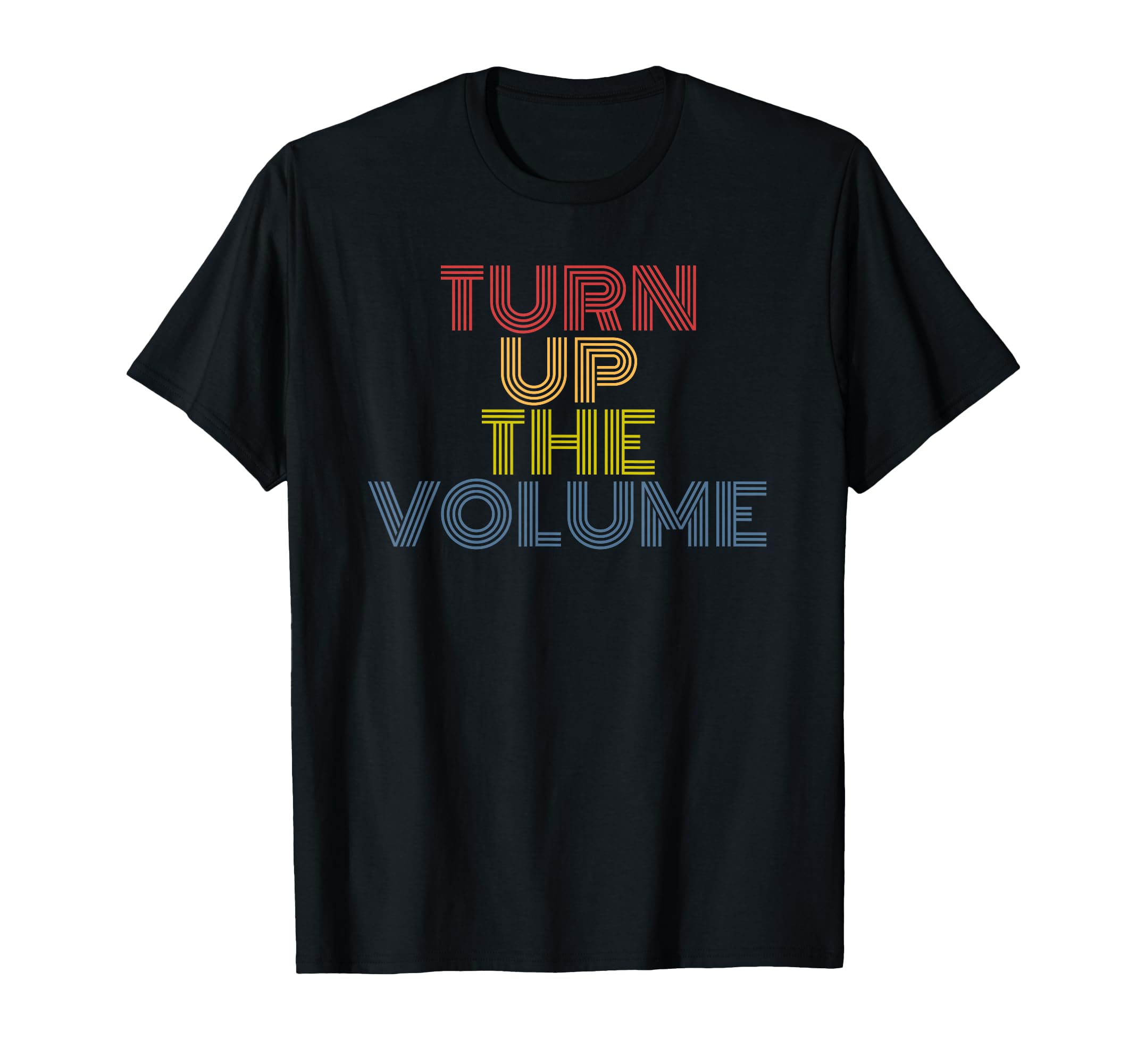 Turn Up Volume 70S Striped T-Shirt - Fun Novelty Design for Adults - T-Shirt, Sweatshirt, Hoodie