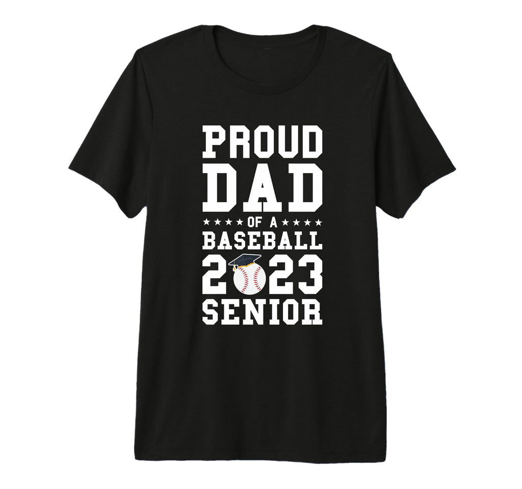 Prooud Dad Baseball 2023 Senior Graduation T-Shirt - Trendy Graphic Unisex - T-Shirt, Sweatshirt, Hoodie