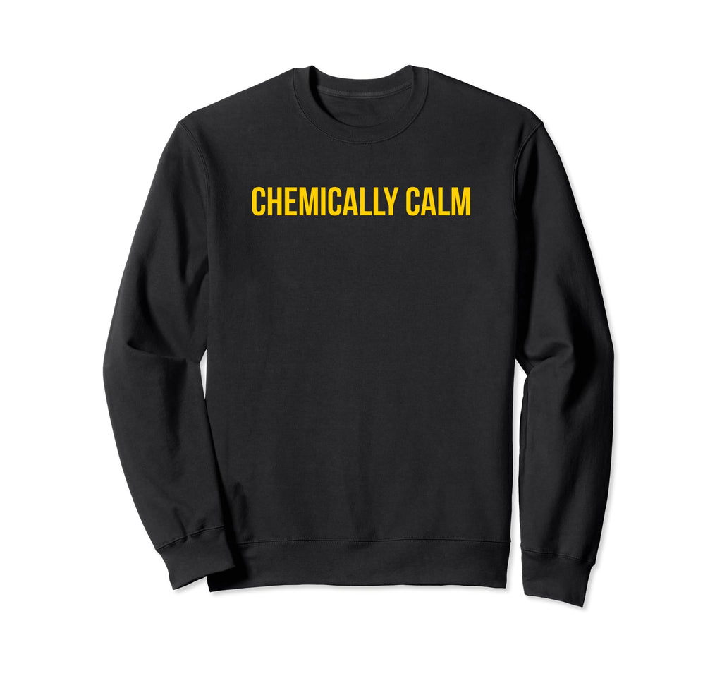 Chemically Calm Y2K Aesthetic Sweatshirt - Trendy Graphic Men Women - T-Shirt, Sweatshirt, Hoodie