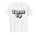 Turnt Up Distressed Light Variant T-Shirt - Aesthetic Graphic Men Women - T-Shirt, Sweatshirt, Hoodie