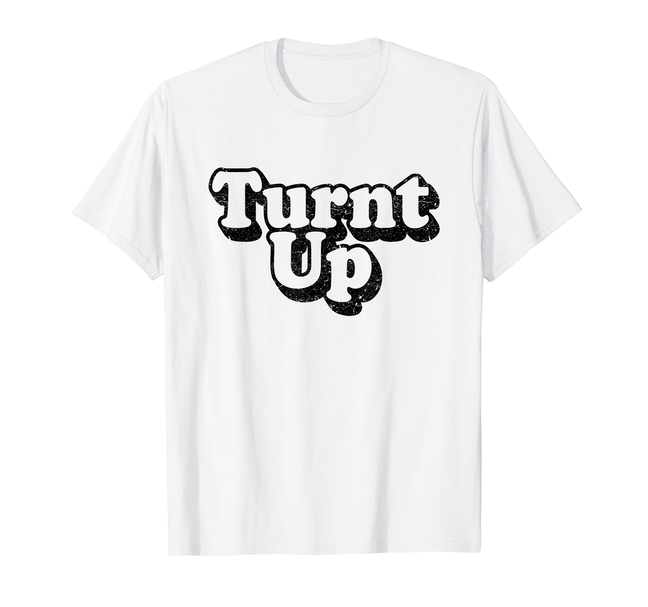 Turnt Up Distressed Light Variant T-Shirt - Aesthetic Graphic Men Women - T-Shirt, Sweatshirt, Hoodie