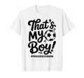 Thats My Proud Soccer Mom Mama Team Funny T-Shirt - Graphic Print Unisex - T-Shirt, Sweatshirt, Hoodie