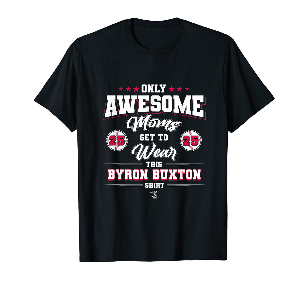 Byron Buxton Awesome Moms T-Shirt - Streetwear Style Unisex - T-Shirt, Sweatshirt, Hoodie