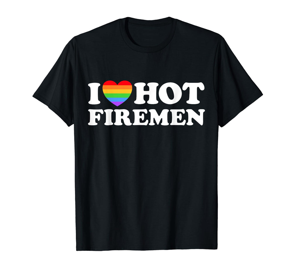 I Love Hot Firemen Funny Fire Truck T-Shirt - Graphic Print Unisex - T-Shirt, Sweatshirt, Hoodie