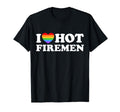 I Love Hot Firemen Funny Fire Truck T-Shirt - Graphic Print Unisex - T-Shirt, Sweatshirt, Hoodie