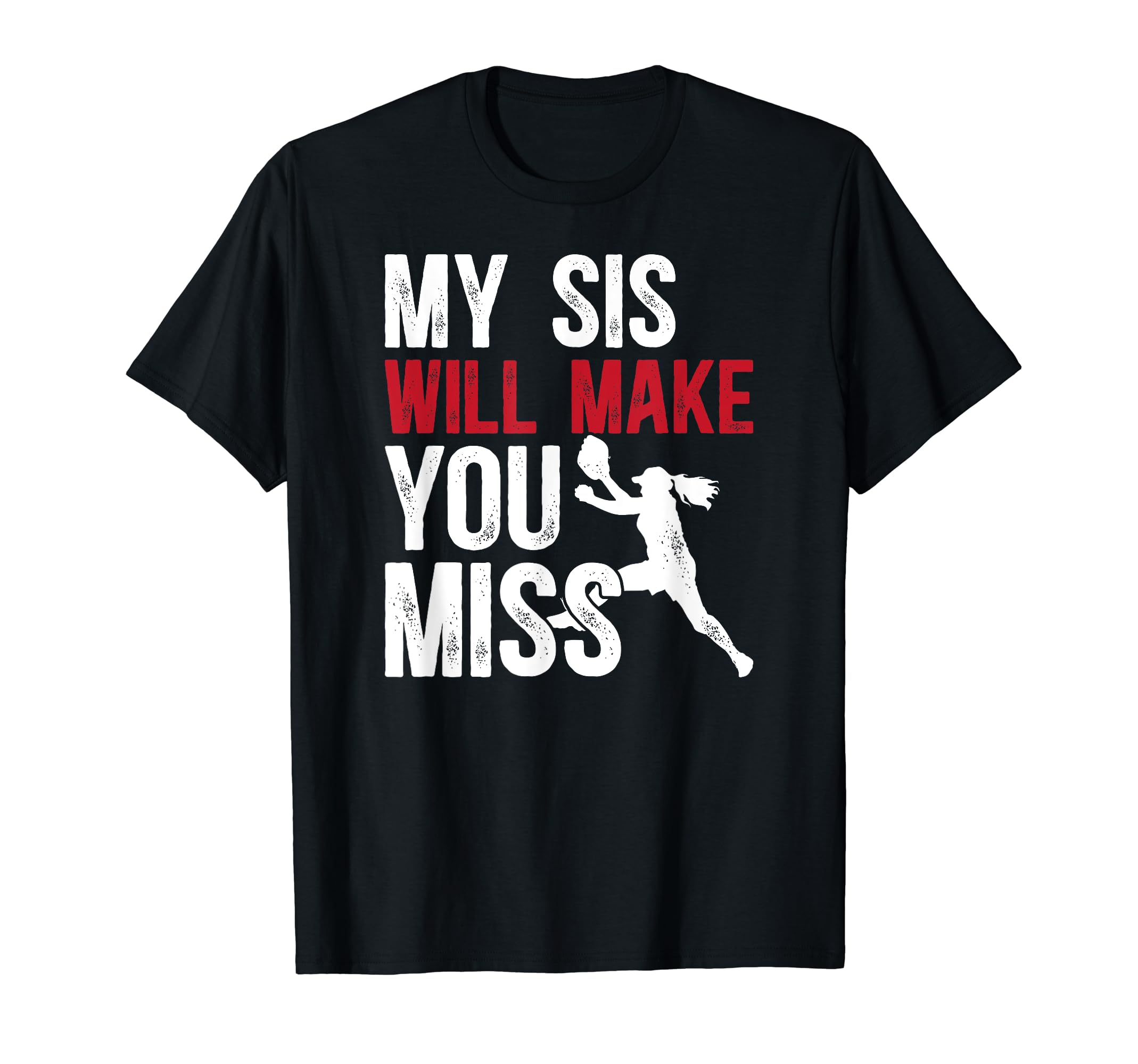 My Sis Baseball Pitcher Brother T-Shirt - Fun Novelty Design for Adults - T-Shirt, Sweatshirt, Hoodie