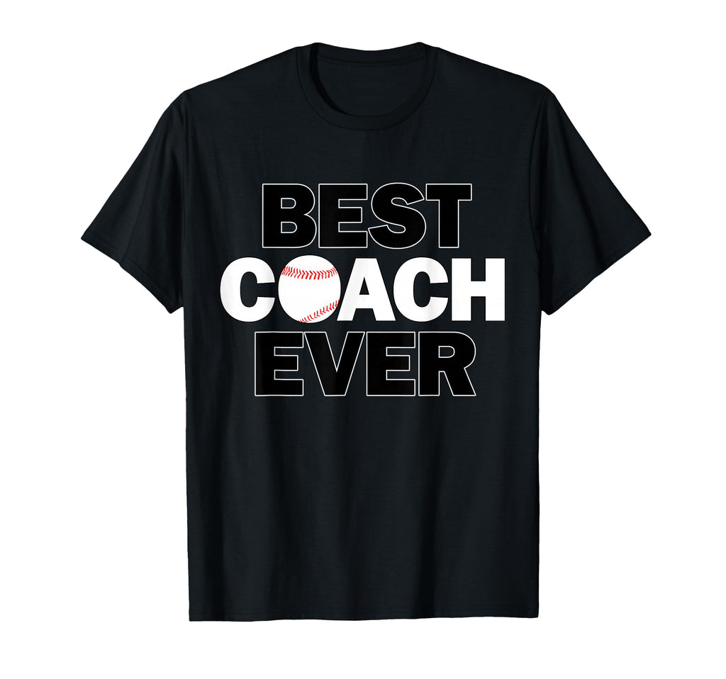 Baseball Coaches Best Coach Ever T-Shirt - Trendy Graphic Unisex - T-Shirt, Sweatshirt, Hoodie