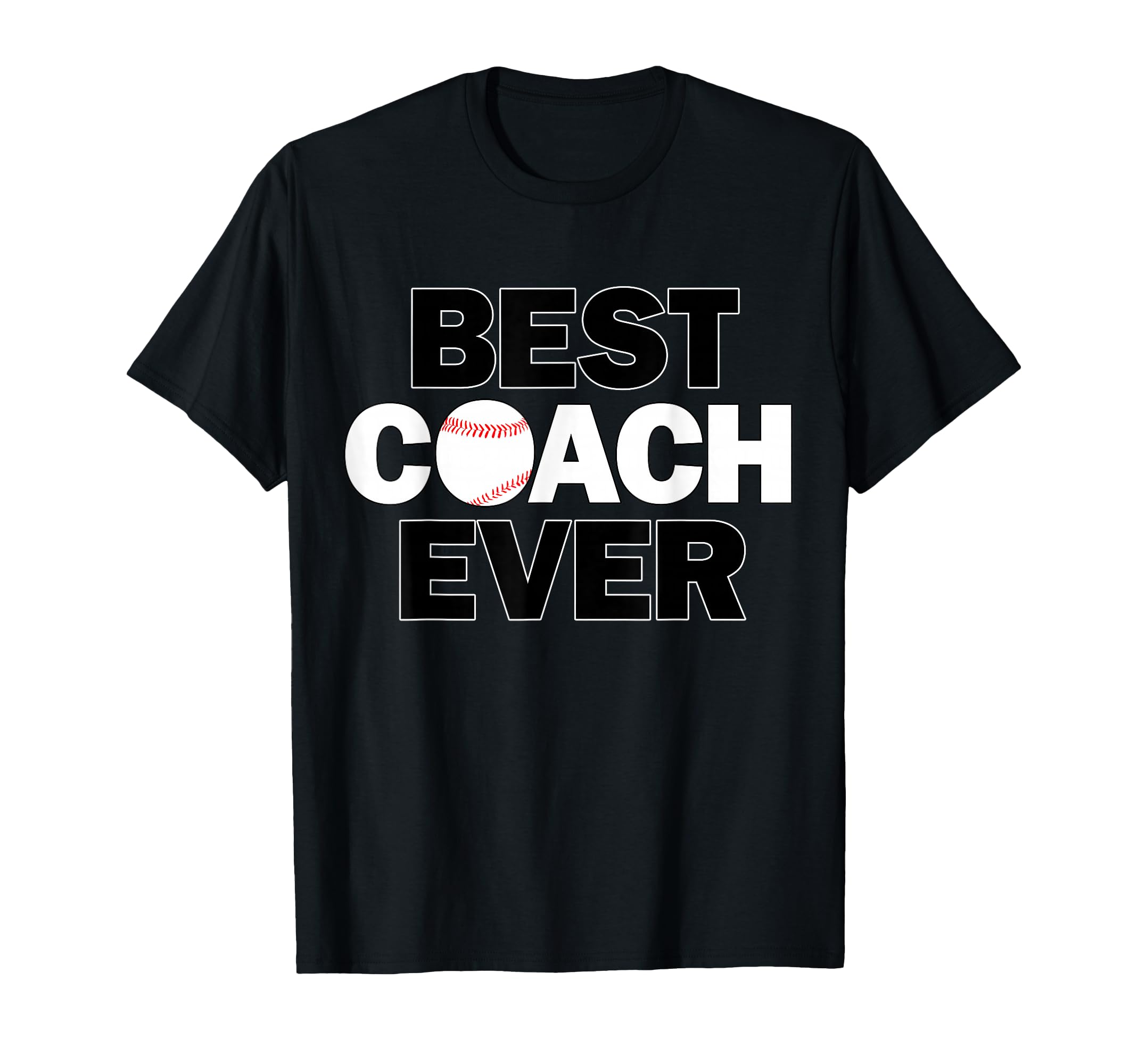 Baseball Coaches Best Coach Ever T-Shirt - Trendy Graphic Unisex - T-Shirt, Sweatshirt, Hoodie