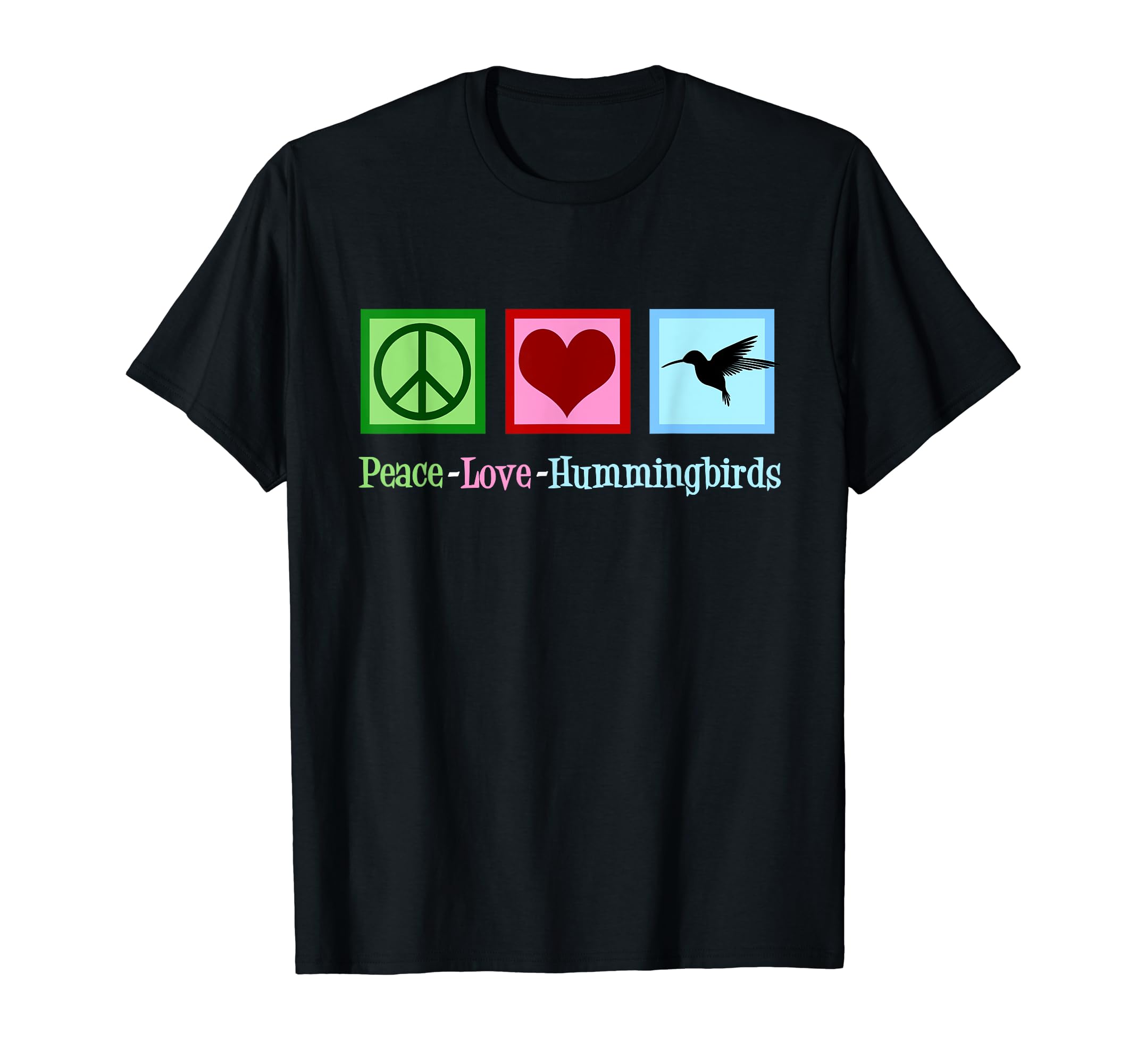 Peace Love Hummingbirds Hummingbird T-Shirt - Streetwear Style Men Women - T-Shirt, Sweatshirt, Hoodie